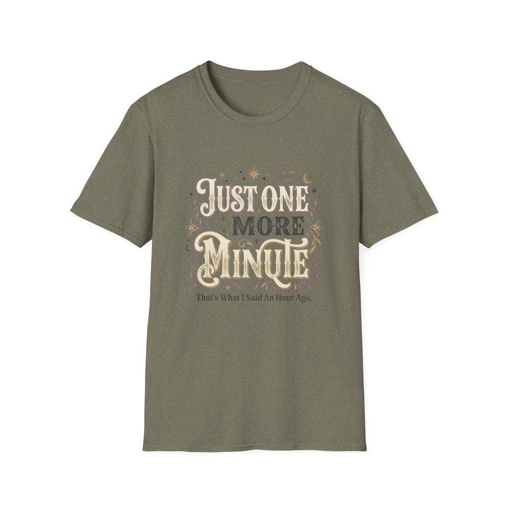 Just One More Minute T-Shirt – Funny Cozy Quote Tee for Relaxing & Self-Care