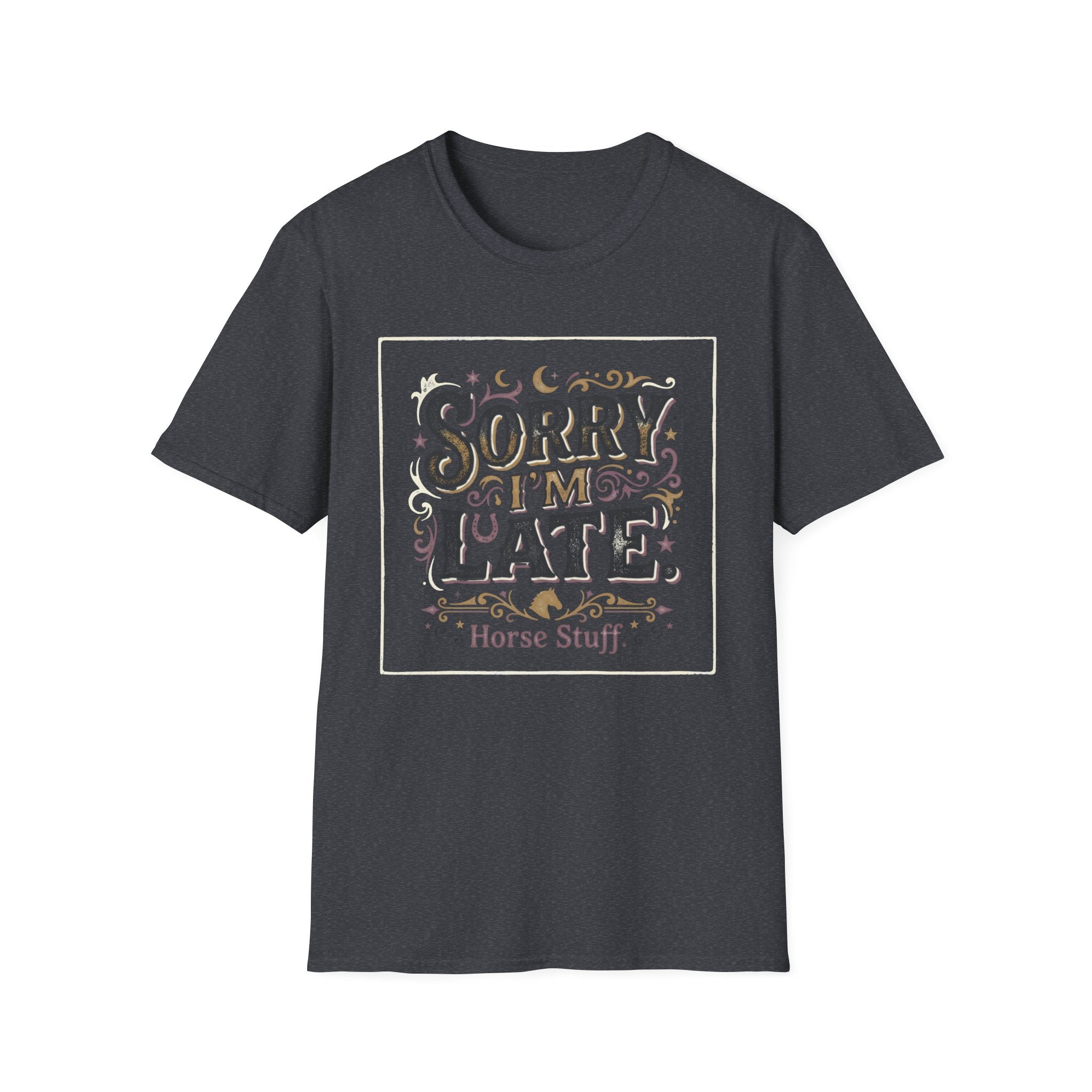 Sorry I'm Late T-Shirt — Vintage Hand-Lettered Casual Tee