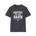 Happiest at the Barn T-Shirt — Rustic Farm Life Tee for Animal Lovers