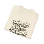 Horses Heal The Soul T-Shirt — Western Lifestyle Graphic Tee for Equestrians