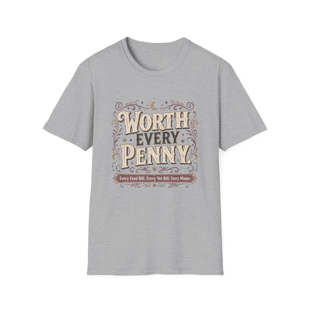 Worth Every Penny T-Shirt — Vintage Inspirational Graphic Tee