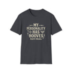 My Personality Has Hooves T-Shirt — Funny Horse Lover Graphic Tee