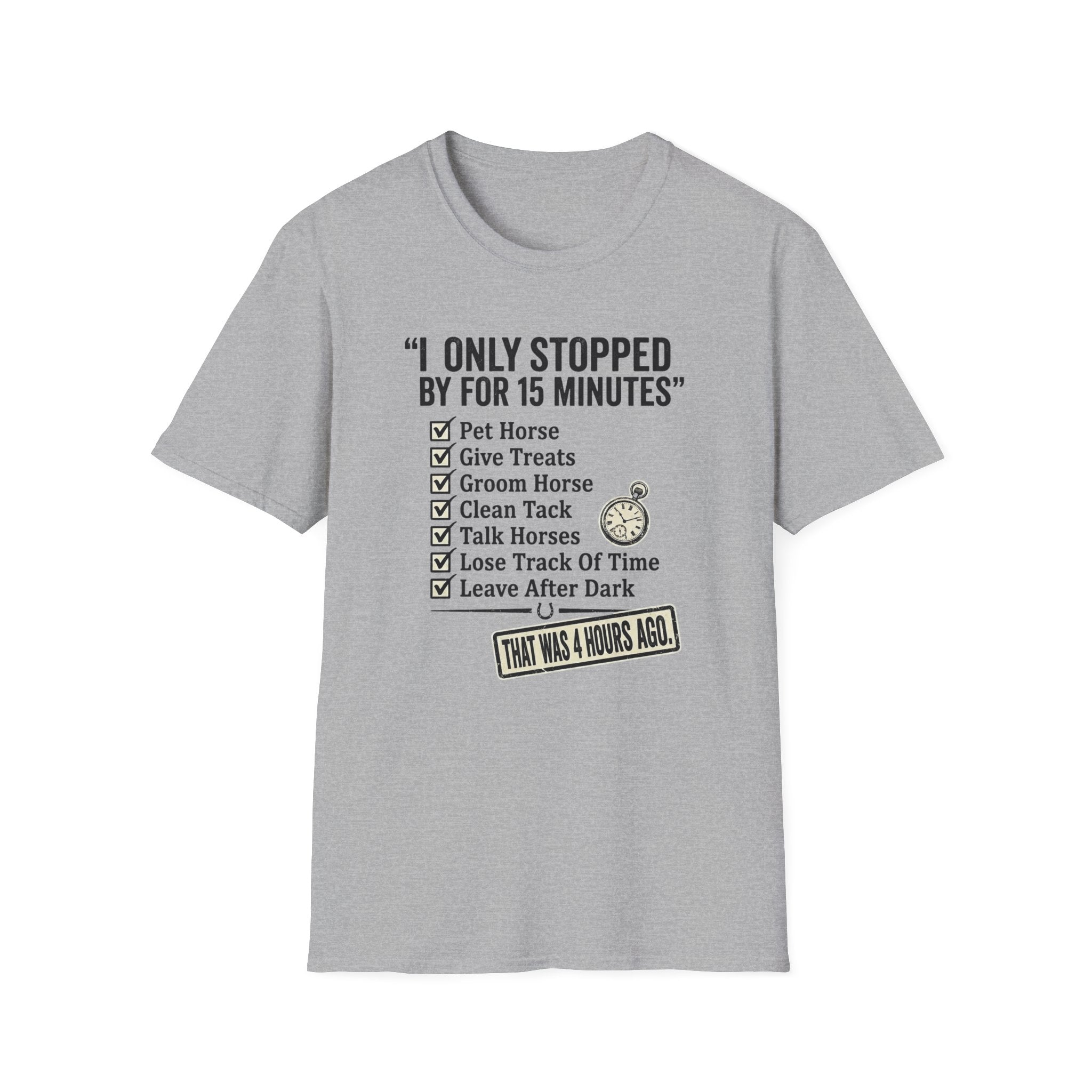 Horse Lover T‑Shirt — "I Only Stopped By for 15 Minutes" Checklist Tee