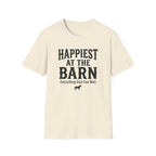 Happiest at the Barn T-Shirt — Rustic Farm Life Tee for Animal Lovers