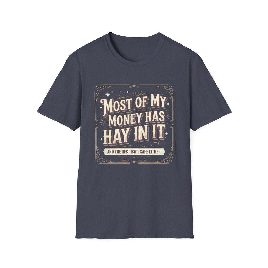 Western Farm Tee — “Most of My Money Has Hay in It” Graphic T-Shirt