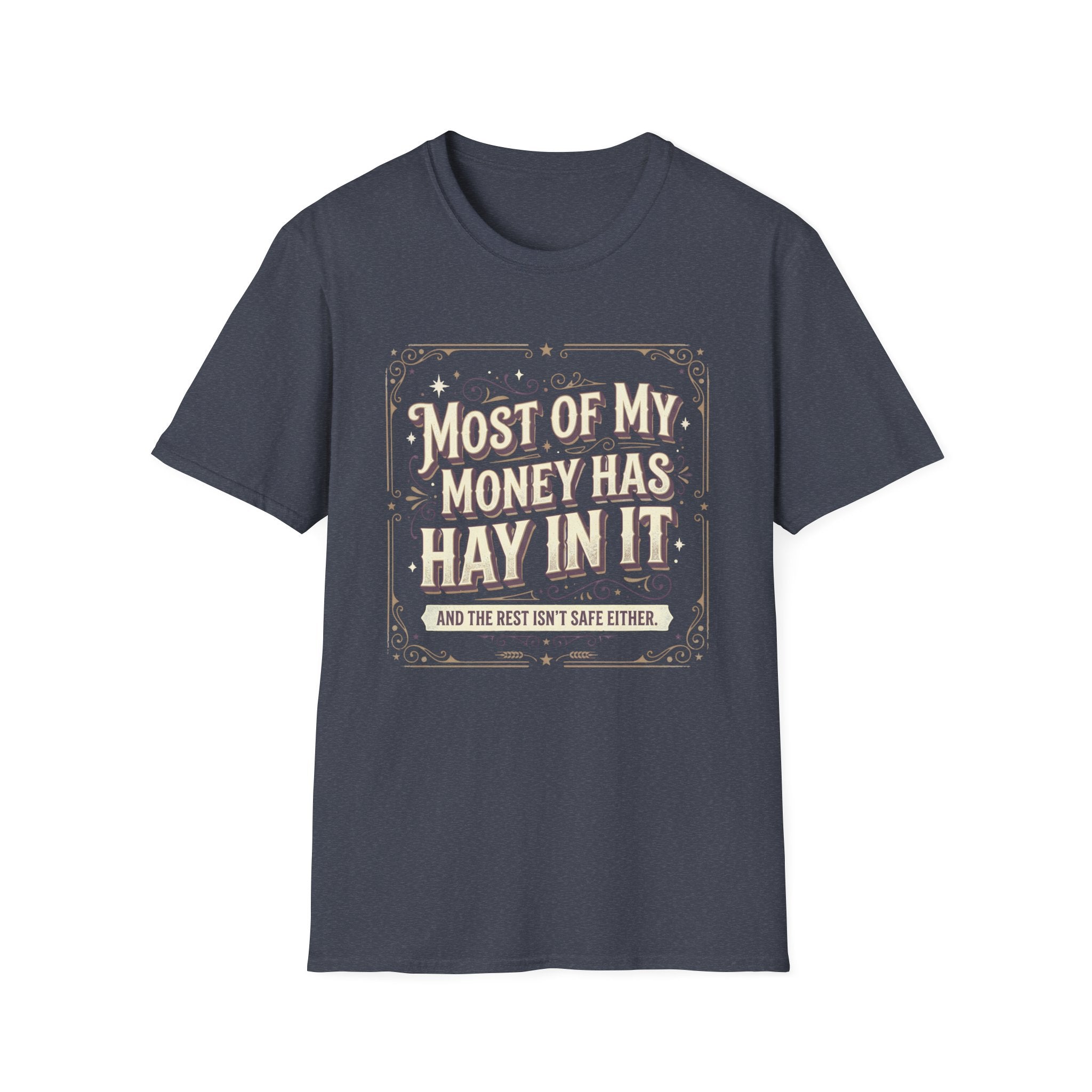 Western Farm Tee — “Most of My Money Has Hay in It” Graphic T-Shirt