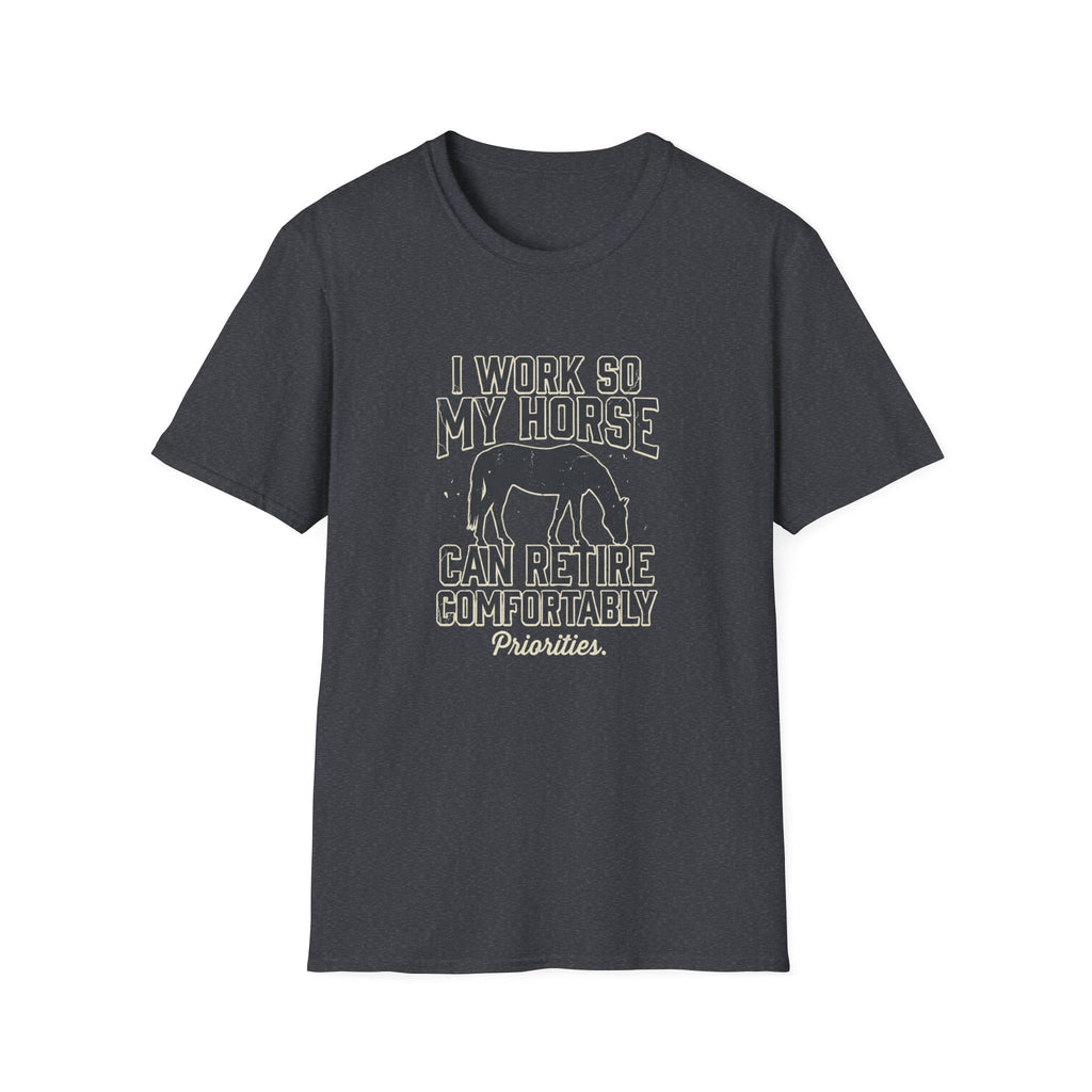 I Work So My Horse Can Retire Comfortably T-Shirt — Horse Lover Graphic Tee