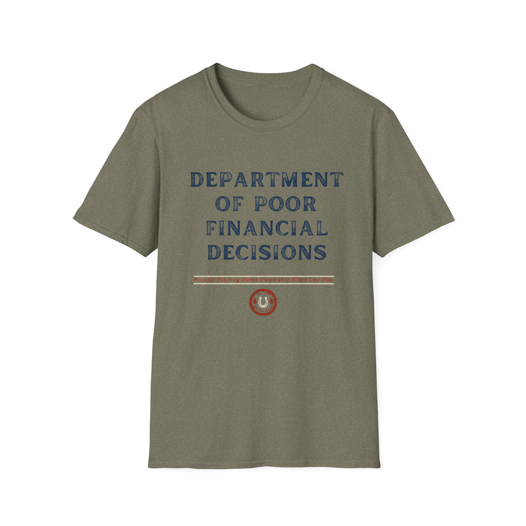 T-Shirt — "Department of Poor Financial Decisions" Funny Graphic Tee