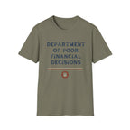 T-Shirt — "Department of Poor Financial Decisions" Funny Graphic Tee