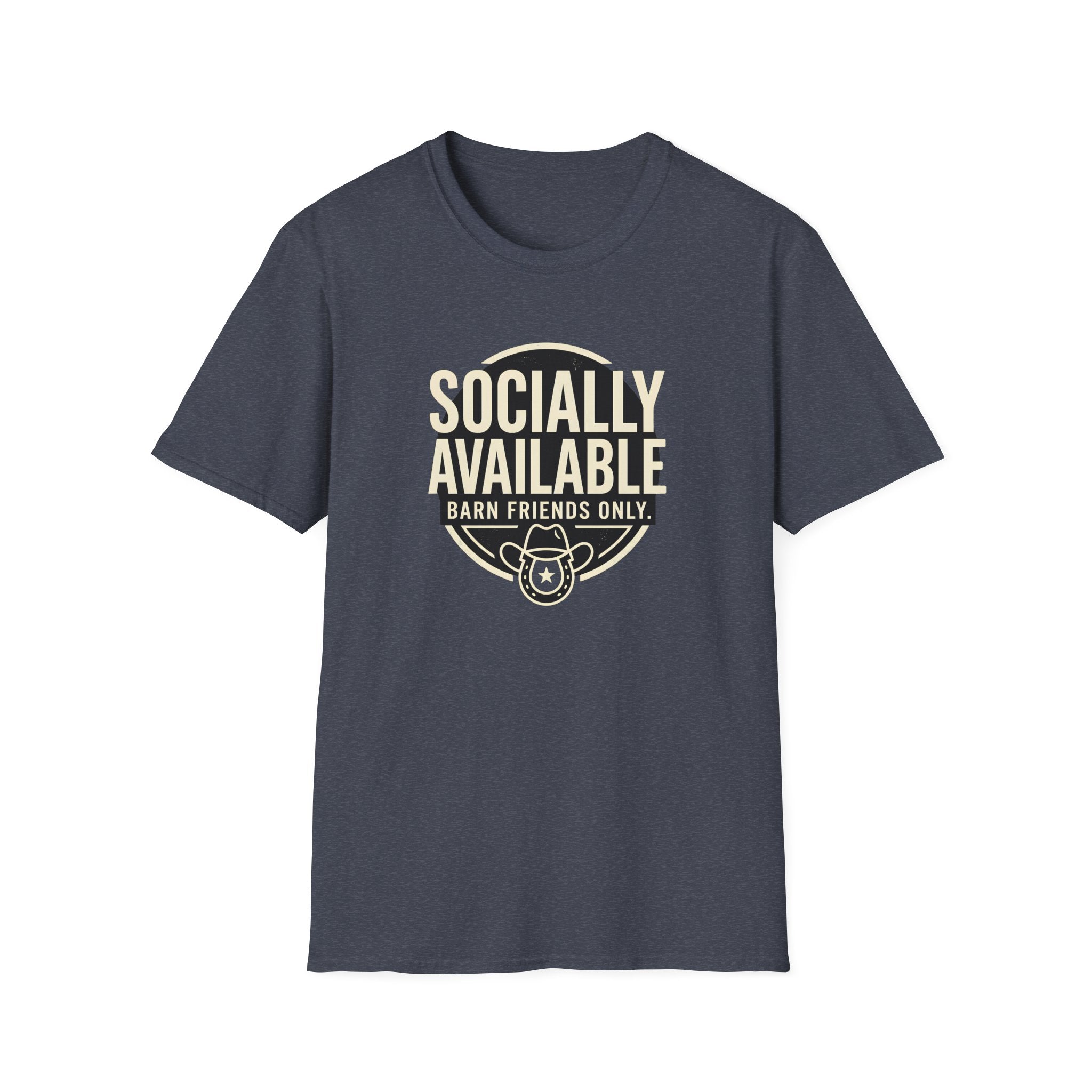 T-Shirt — “Socially Available • Barn Friends Only” Ranch Graphic Tee