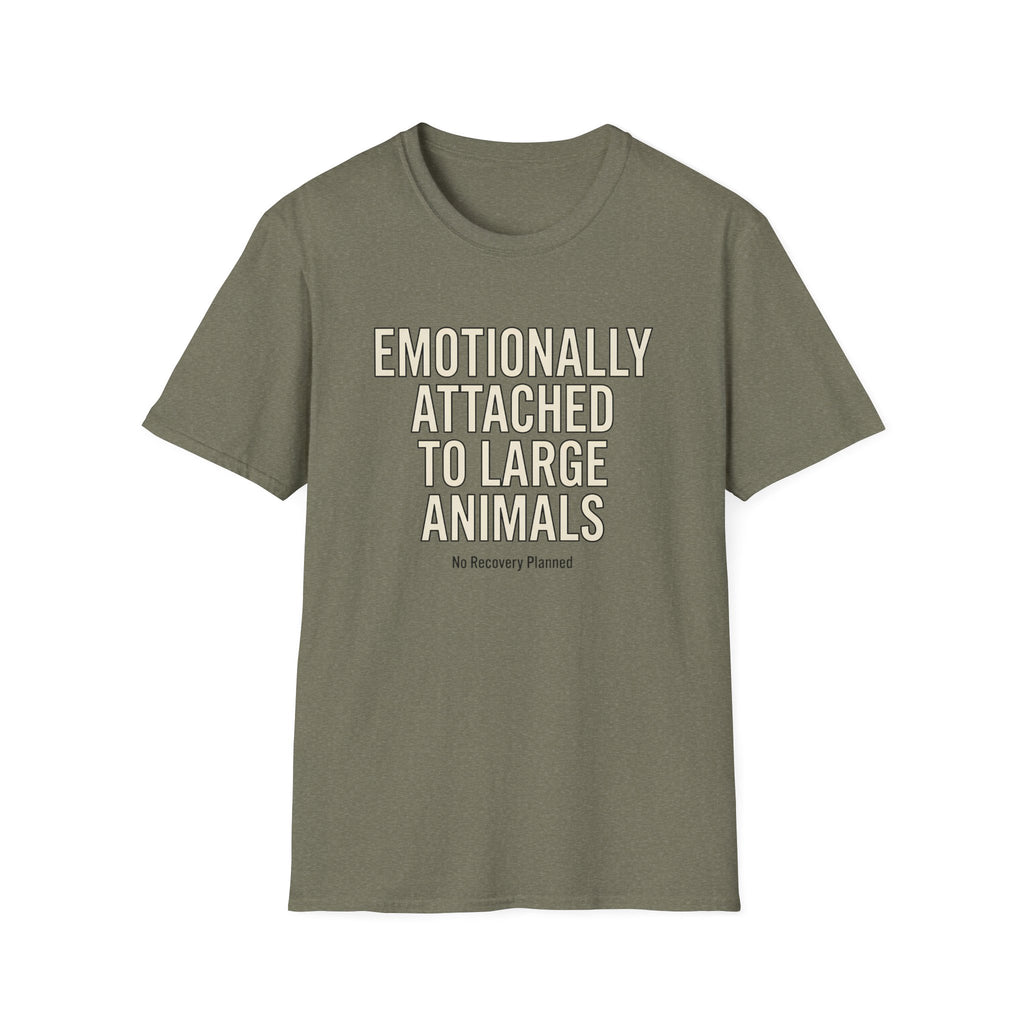 Emotionally Attached to Large Animals T-Shirt