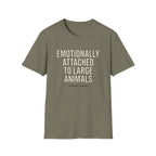 Emotionally Attached to Large Animals T-Shirt