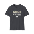 Barn Days Are the Best Days T-Shirt