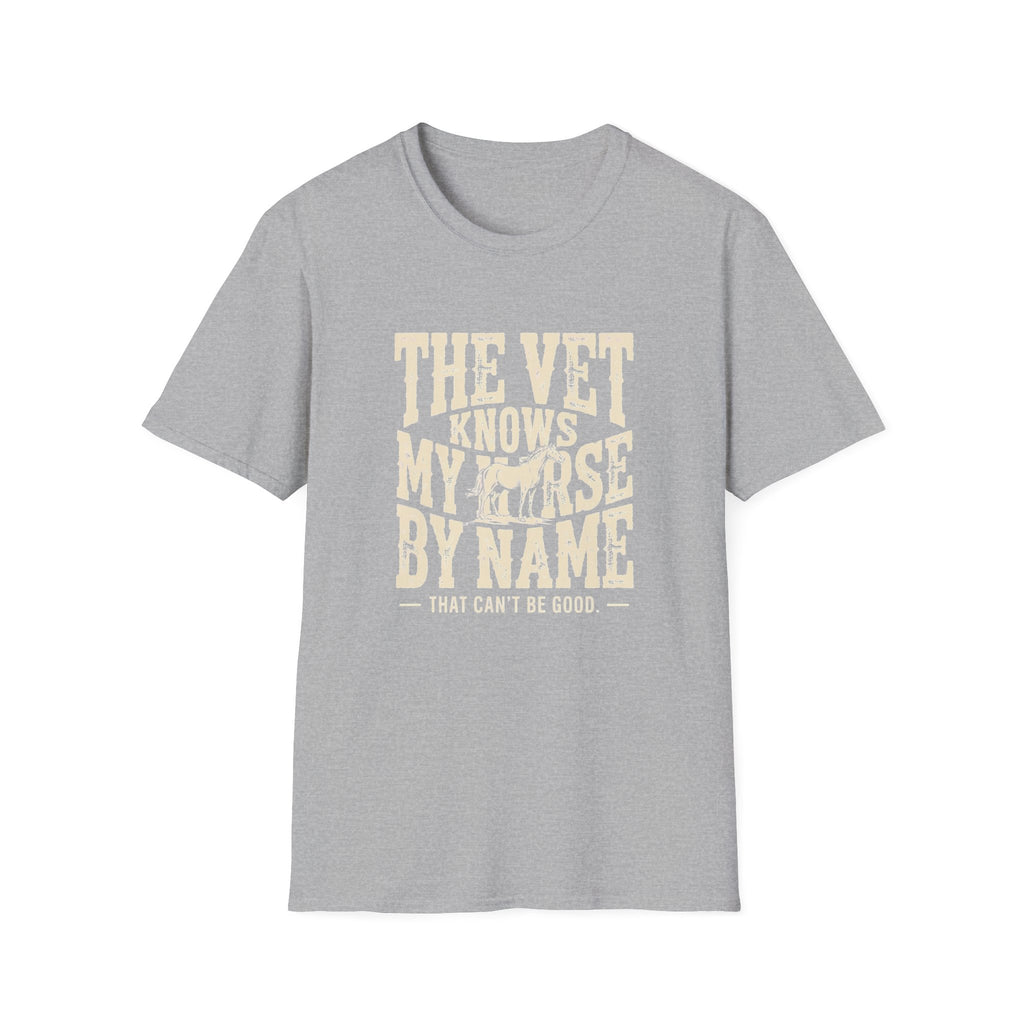 Horse Lover T-Shirt — “The Vet Knows My Horse By Name” Vintage Equine Tee