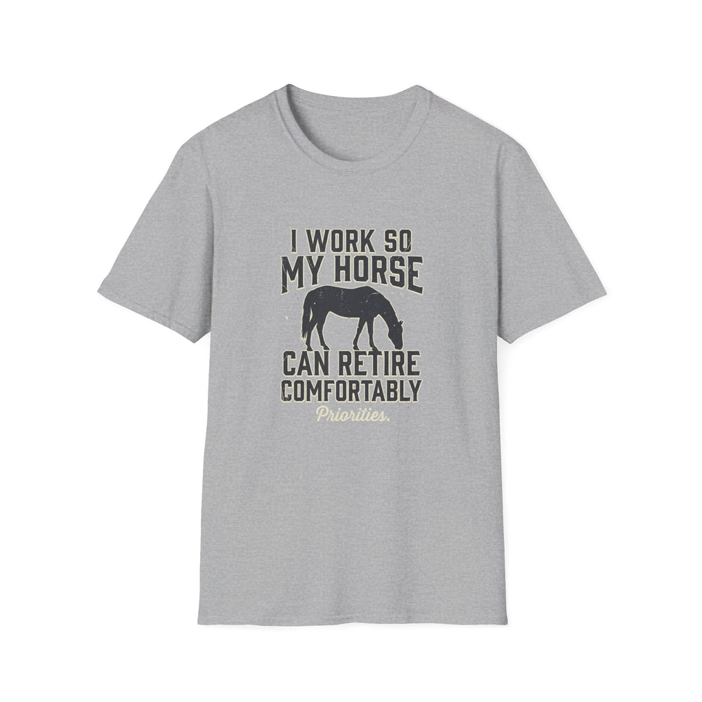 I Work So My Horse Can Retire Comfortably T-Shirt — Horse Lover Graphic Tee