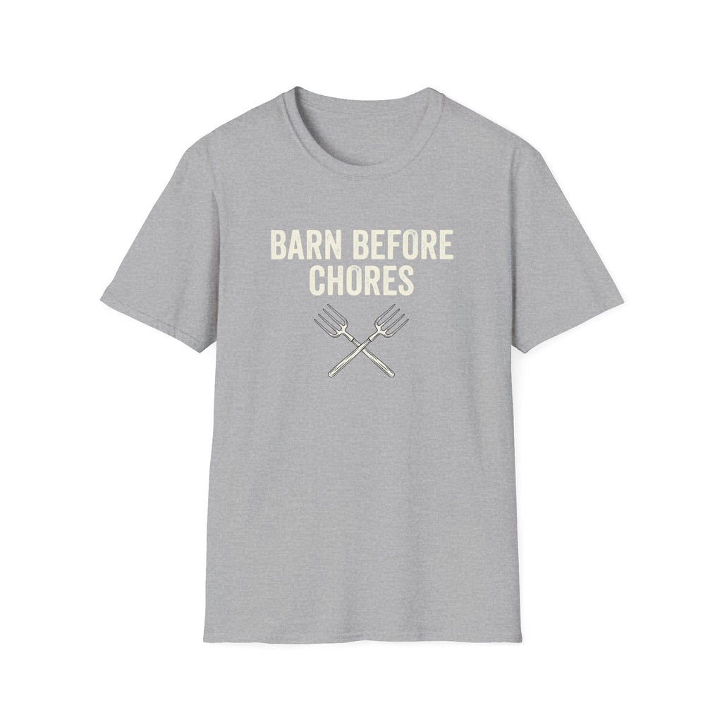 Barn Before Chores T‑Shirt — Funny Farm Life Tee