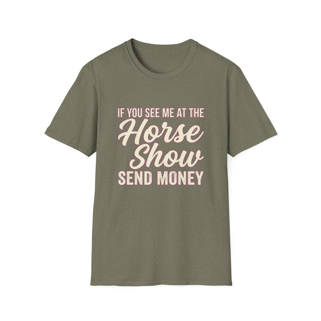 Horse Show Send Money T-Shirt