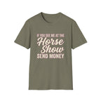 Horse Show Send Money T-Shirt