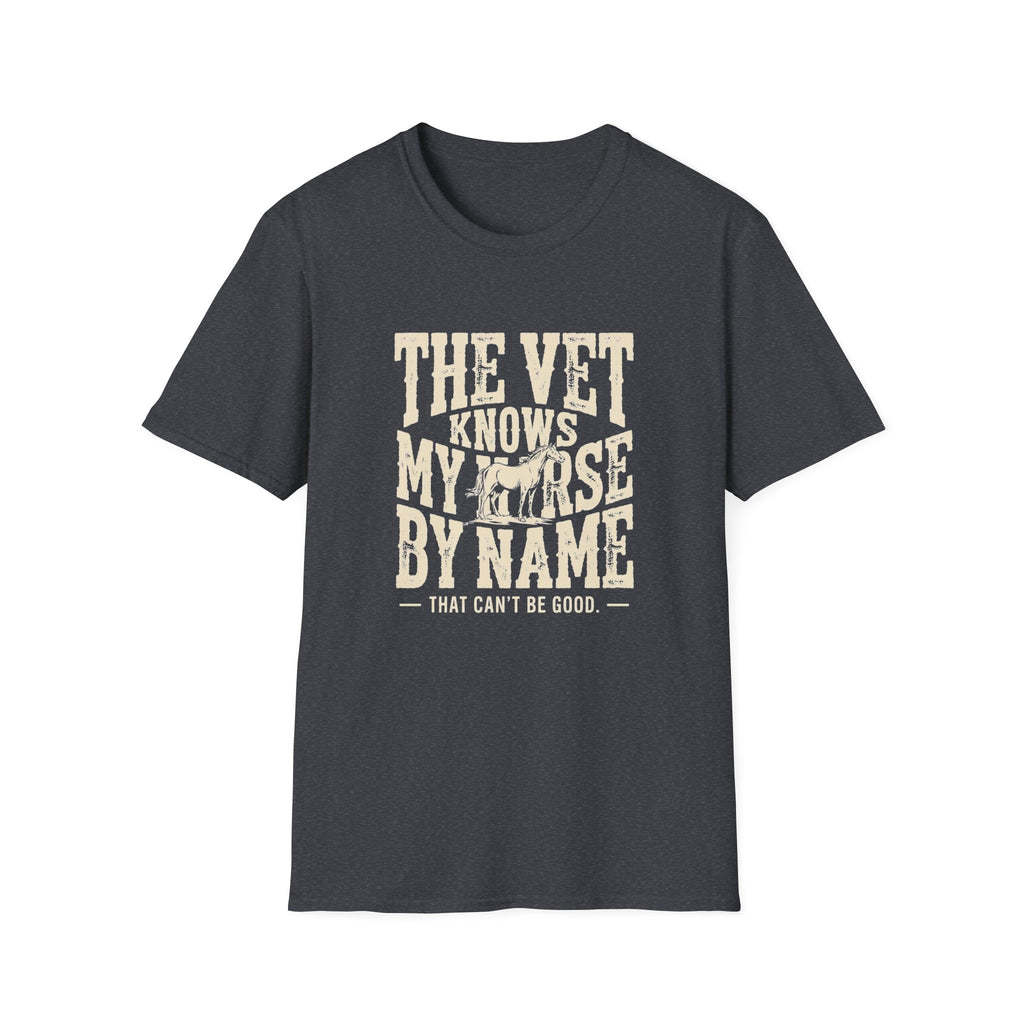 Horse Lover T-Shirt — “The Vet Knows My Horse By Name” Vintage Equine Tee