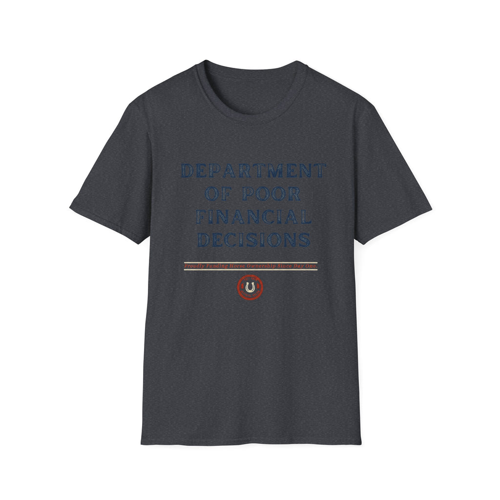 T-Shirt — "Department of Poor Financial Decisions" Funny Graphic Tee
