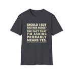 Horse Lover T‑Shirt – "Should I Buy Another Horse?" Funny Equestrian Tee