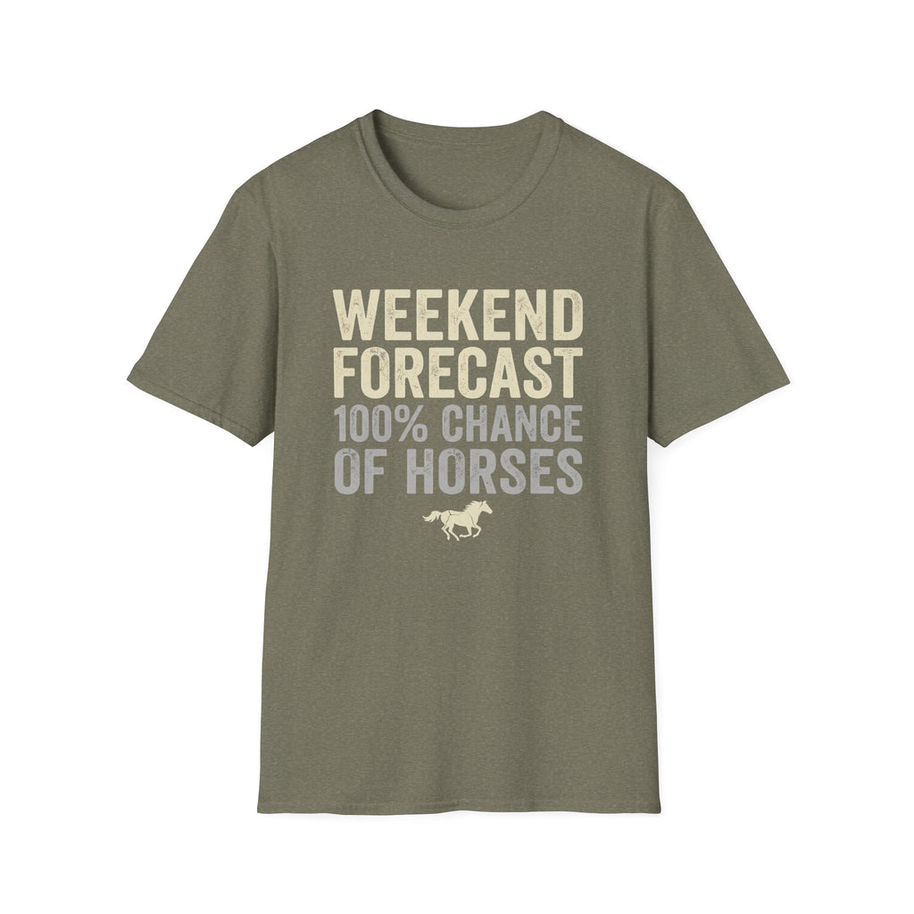 Weekend Forecast 100% Chance of Horses T-Shirt