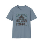 My Therapist Has Four Hooves and a Feed Bill T-Shirt