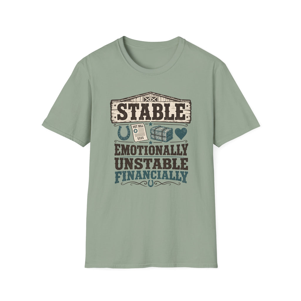 Stable, Emotionally Unstable T-Shirt