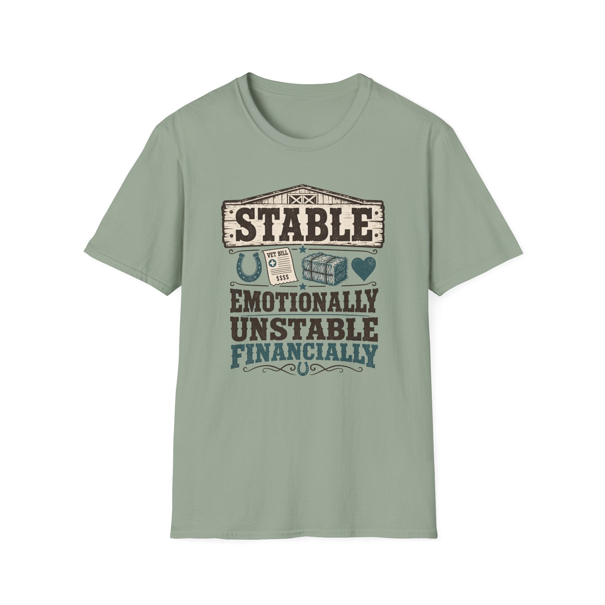 Stable, Emotionally Unstable T-Shirt