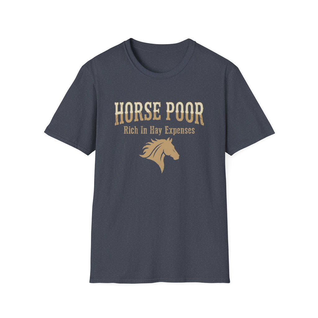 Horse Poor-Rich In Hay Expenses Funny Equestrian T-Shirt