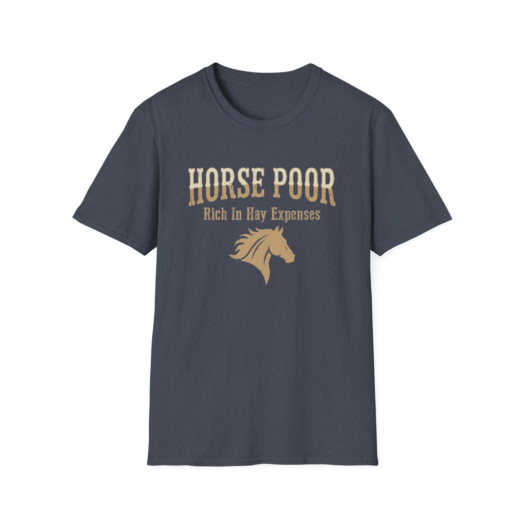 Horse Poor-Rich In Hay Expenses Funny Equestrian T-Shirt