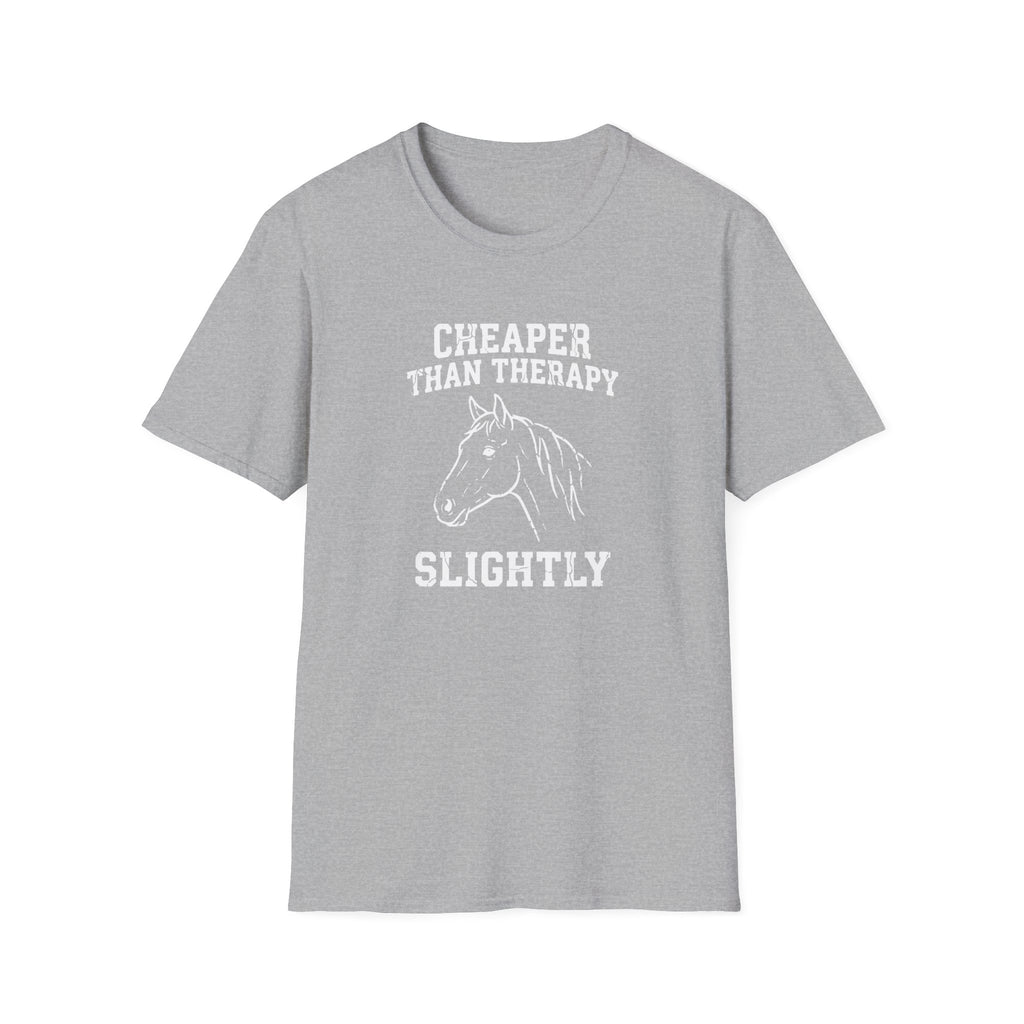 Cheaper Than Therapy Slightly Horse T-Shirt