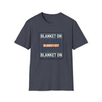 Blanket On / Blanket Off T‑Shirt — Funny Cozy Weather Toggle Tee