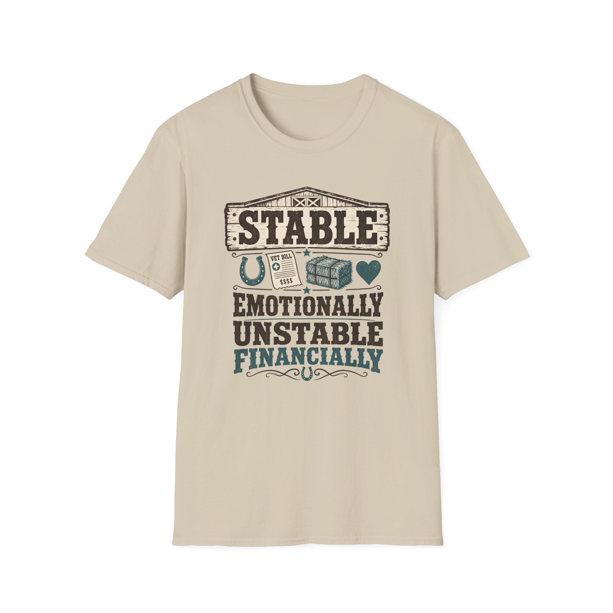 Stable, Emotionally Unstable T-Shirt