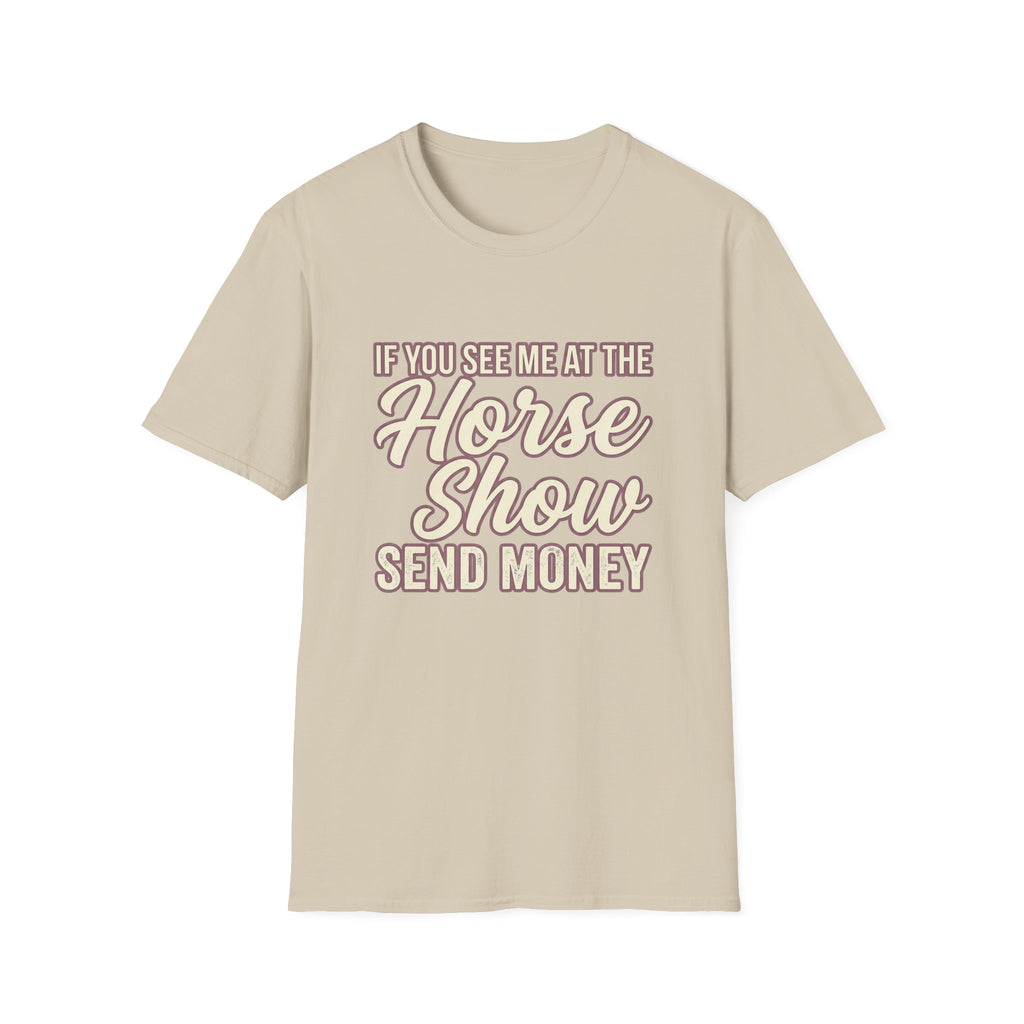 Horse Show Send Money T-Shirt