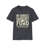 Horse Lover T‑Shirt – “My Horse’s Emergency Fund” Graphic Tee