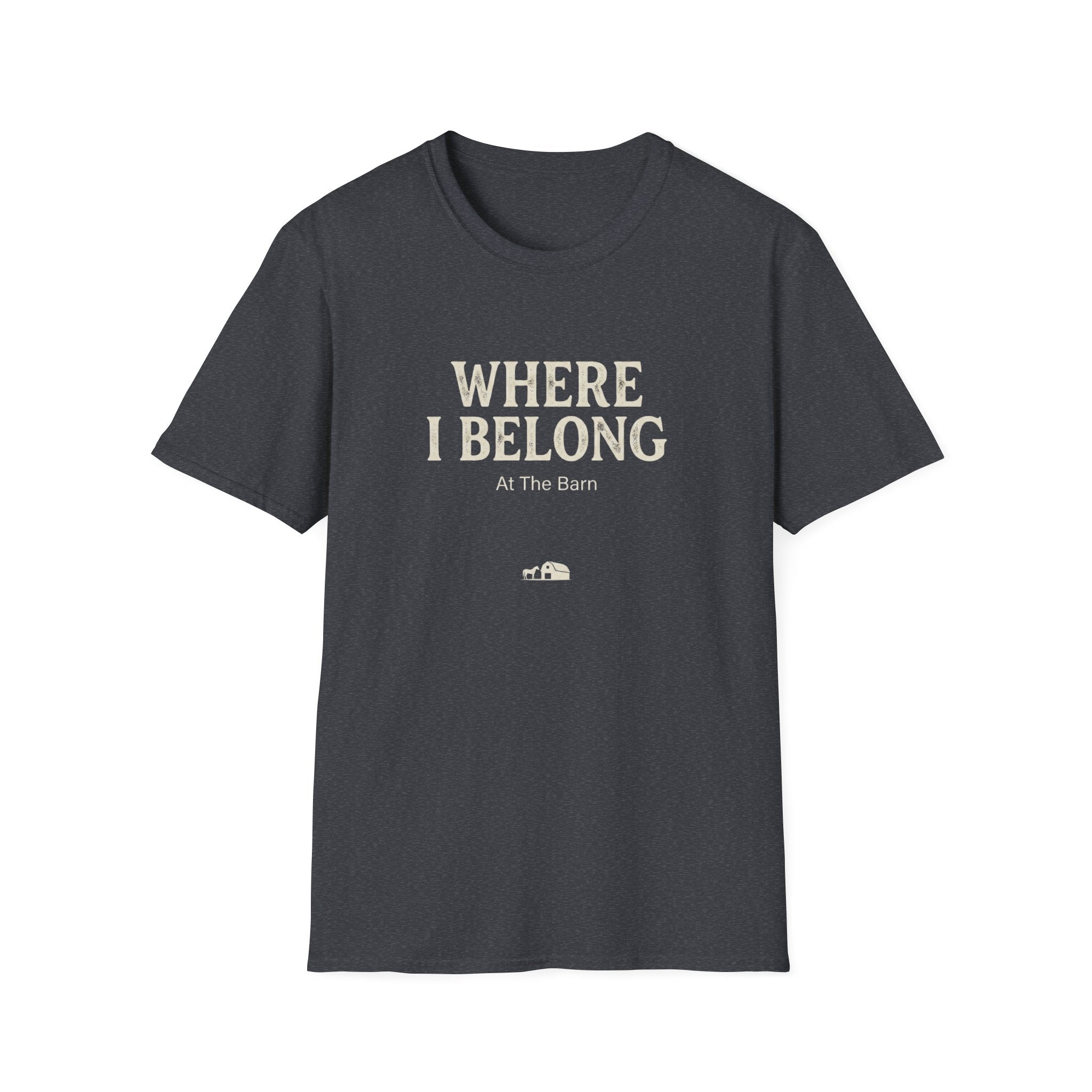 Where I Belong T-Shirt — 'Where I Belong At The Barn' Farm Country Tee