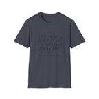 The Horse Doesn’t Care What I Do For a Living T-Shirt — Funny Equestrian Tee