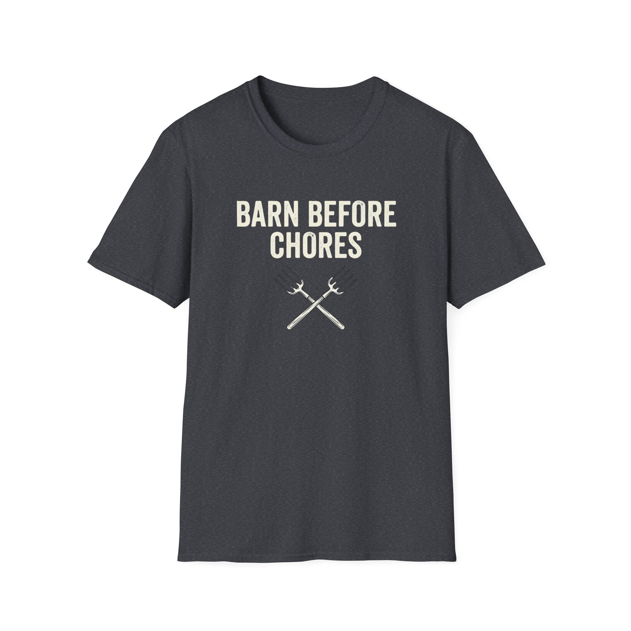 Barn Before Chores T‑Shirt — Funny Farm Life Tee