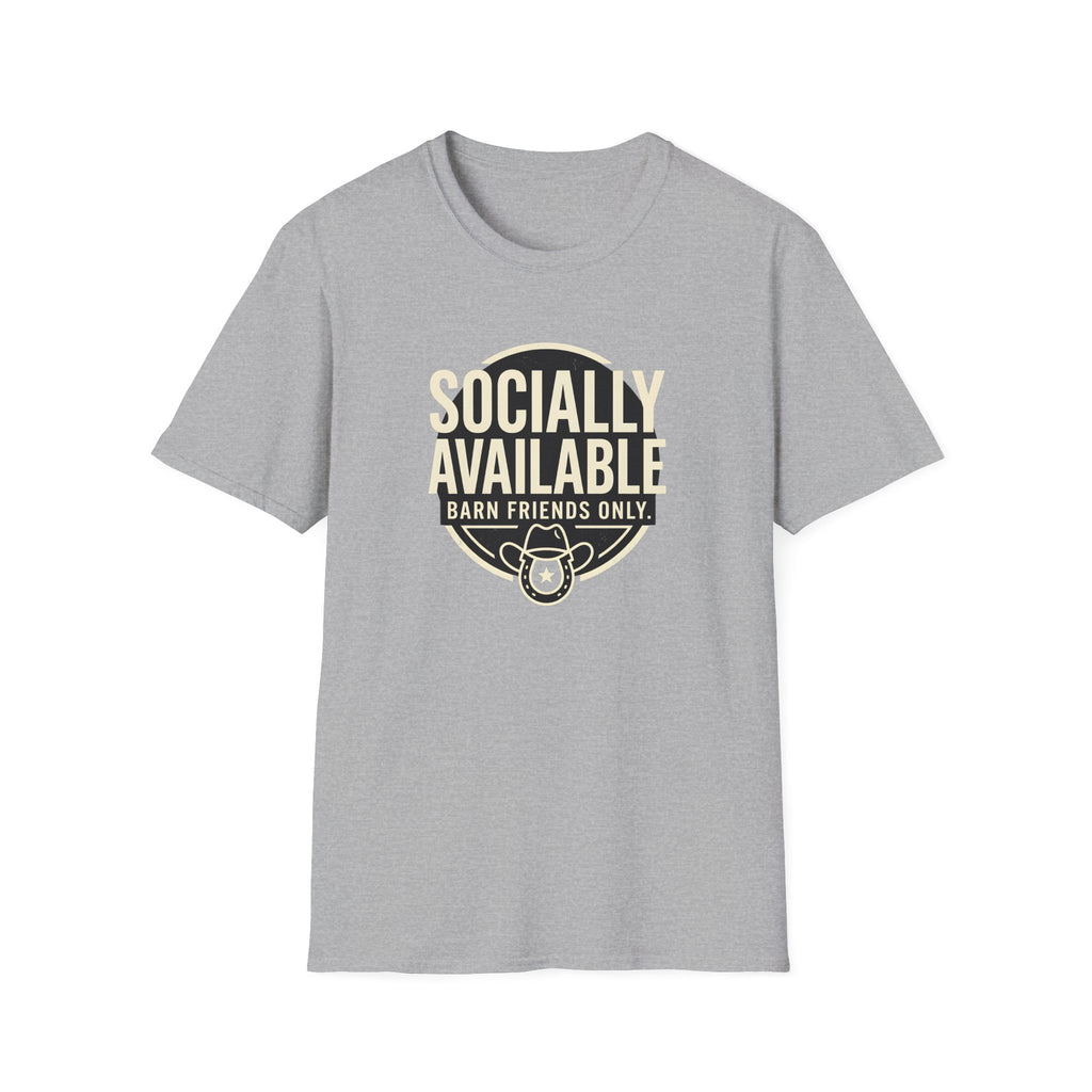 T-Shirt — “Socially Available • Barn Friends Only” Ranch Graphic Tee