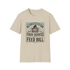 My Therapist Has Four Hooves and a Feed Bill T-Shirt