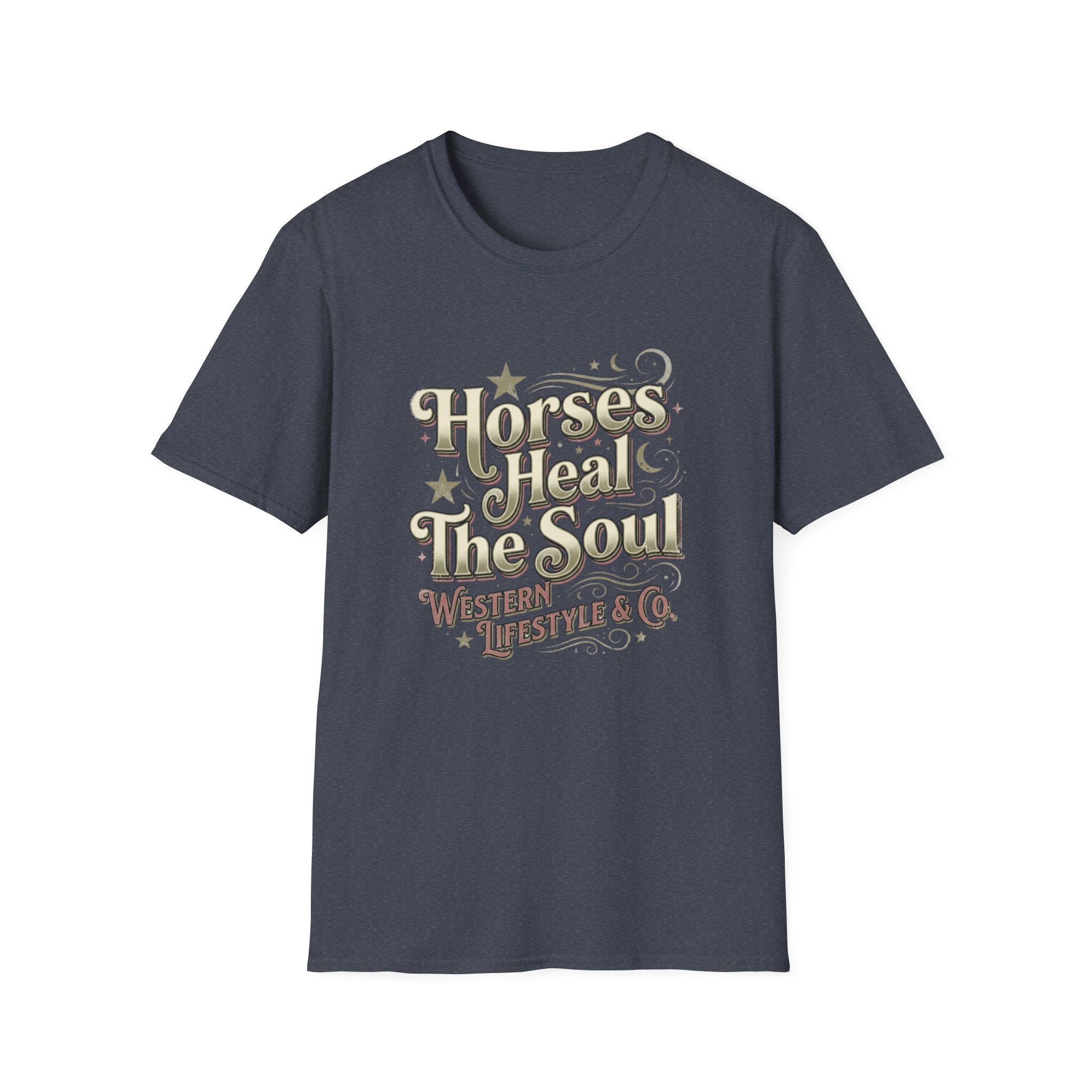 Horses Heal The Soul T-Shirt — Western Lifestyle Graphic Tee for Equestrians