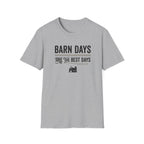 Barn Days Are the Best Days T-Shirt