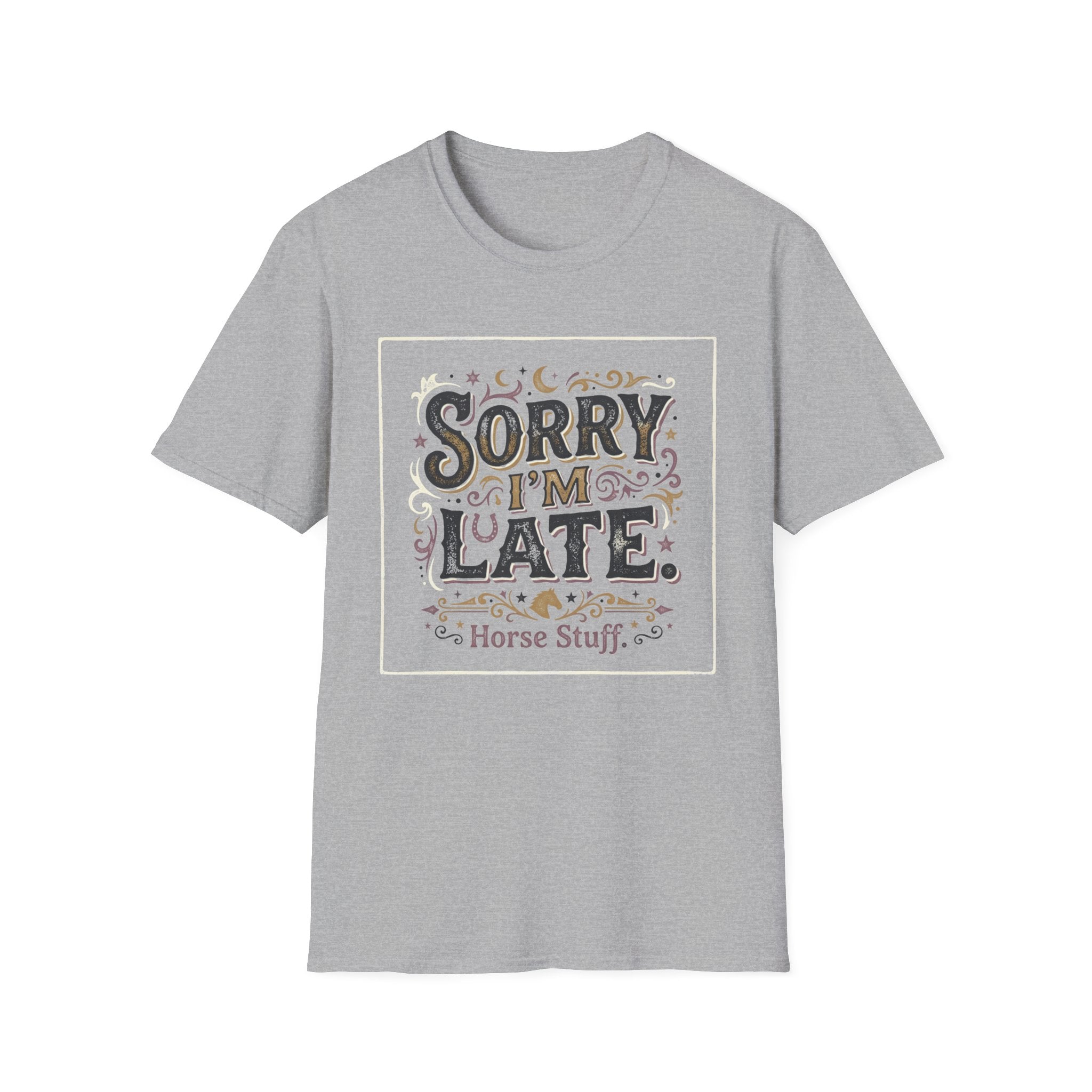 Sorry I'm Late T-Shirt — Vintage Hand-Lettered Casual Tee
