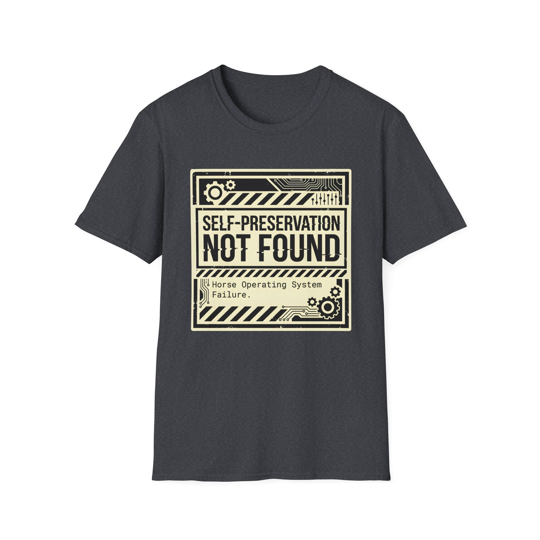 Self-Preservation Not Found T-Shirt — Funny Tech/Gamer Graphic Tee