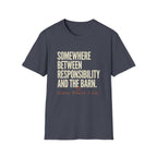 T-Shirt — "Somewhere Between Responsibility" Casual Graphic Tee
