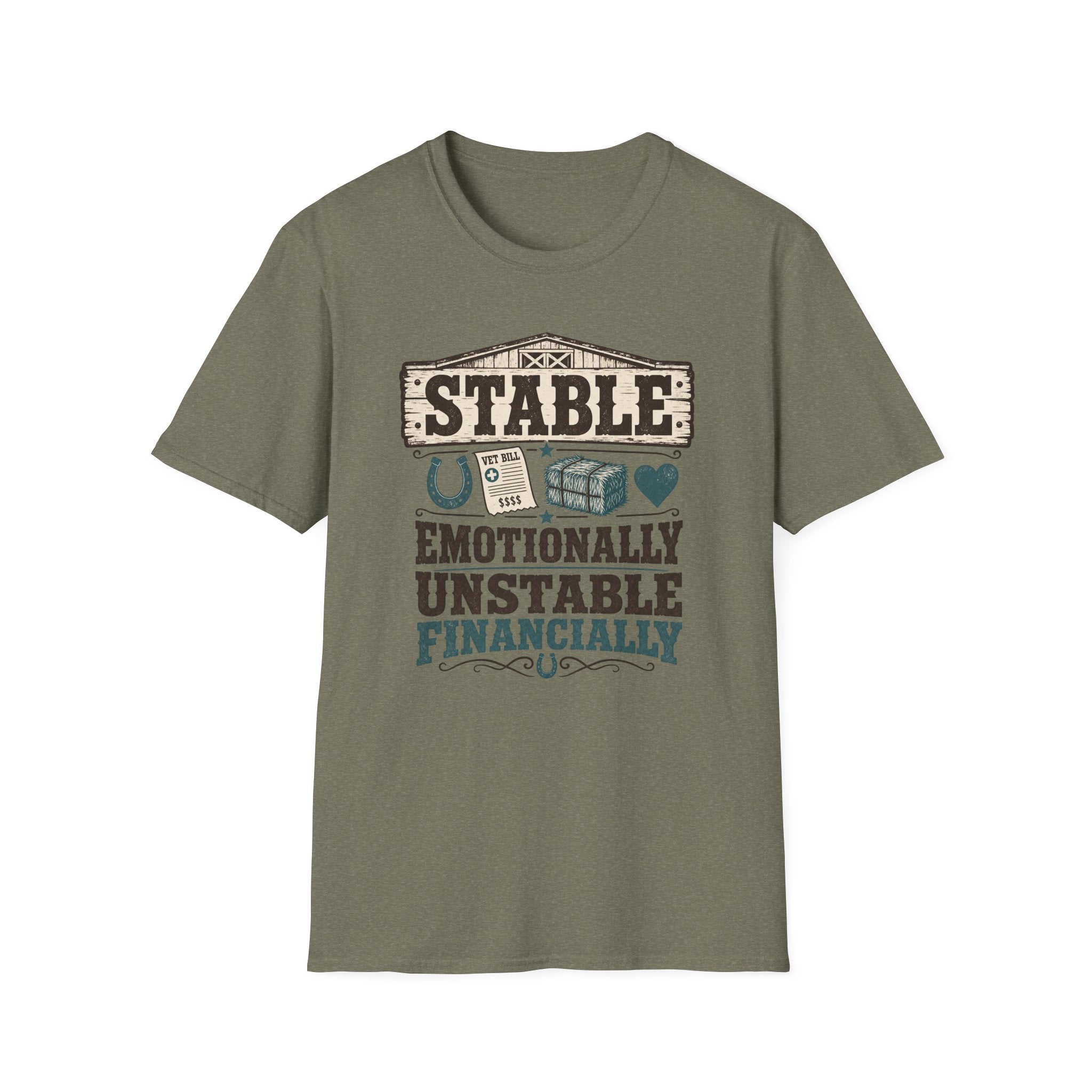 Stable, Emotionally Unstable T-Shirt