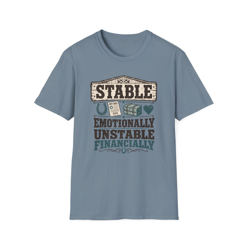 Stable, Emotionally Unstable T-Shirt