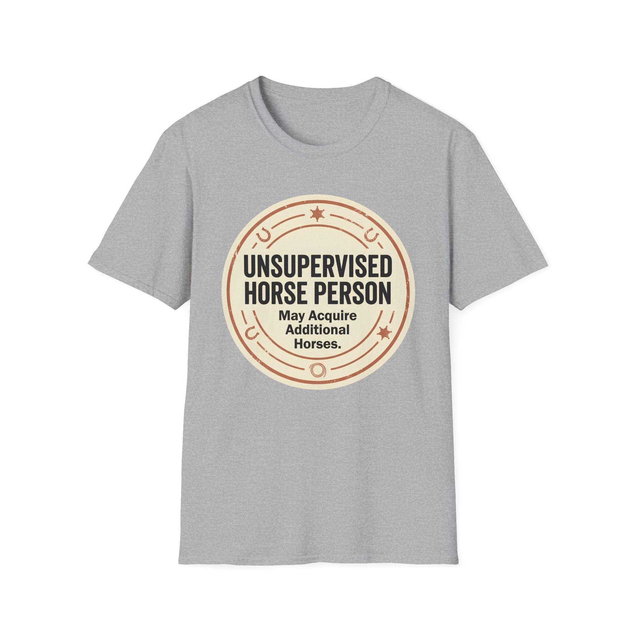 Unsupervised Horse Person T-Shirt — Funny Equestrian Tee for Horse Lovers