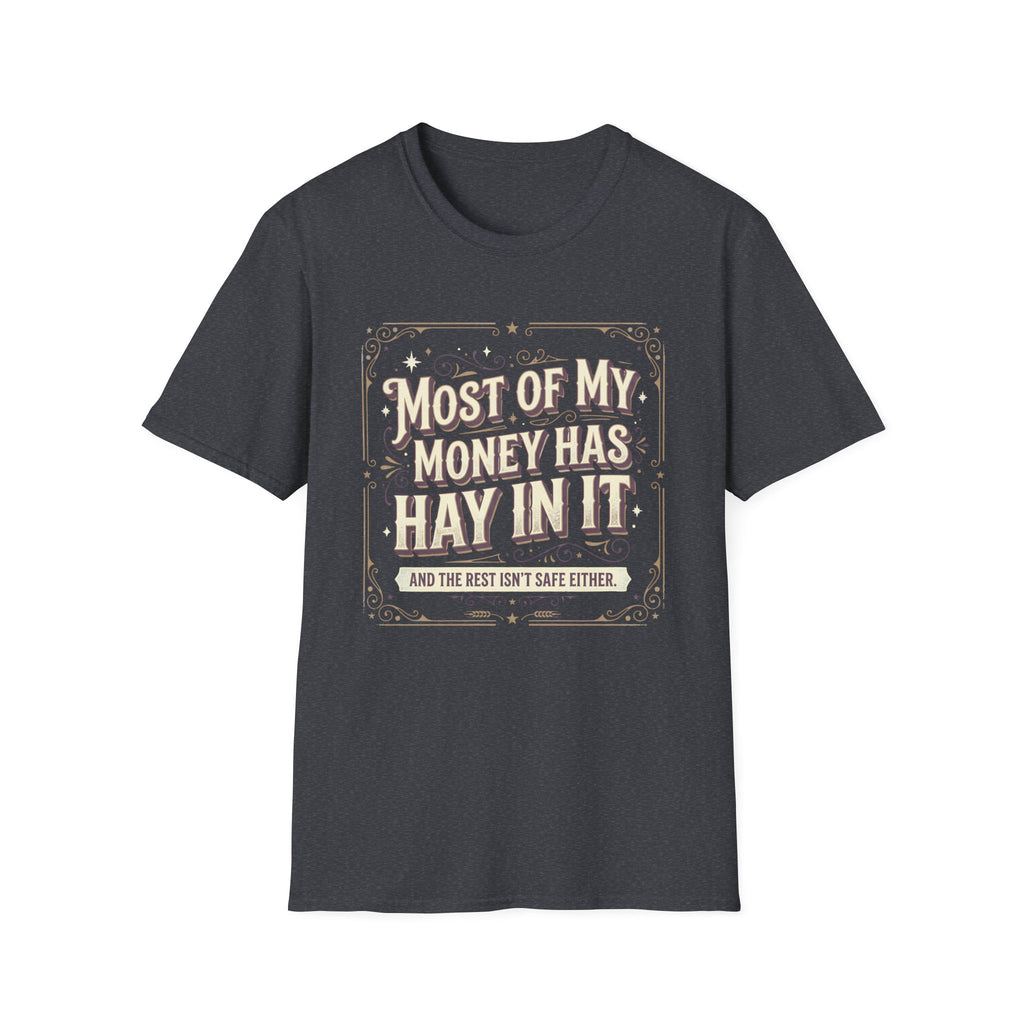 Western Farm Tee — “Most of My Money Has Hay in It” Graphic T-Shirt
